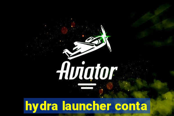 hydra launcher conta